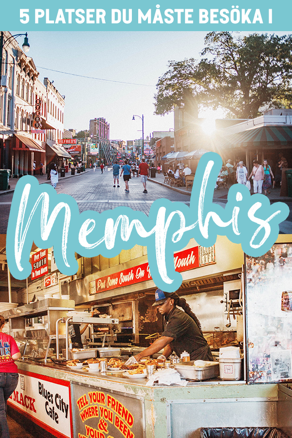 5 Platser Du Måste Besöka i Memphis Tennessee