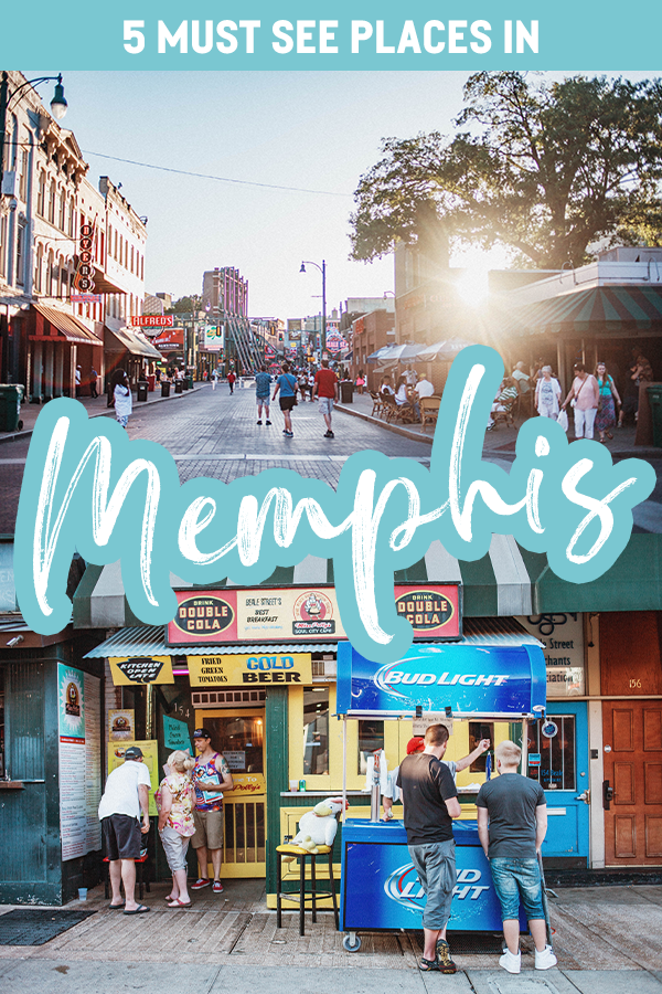 5 Must See Places to Visit in Memphis, Tennessee