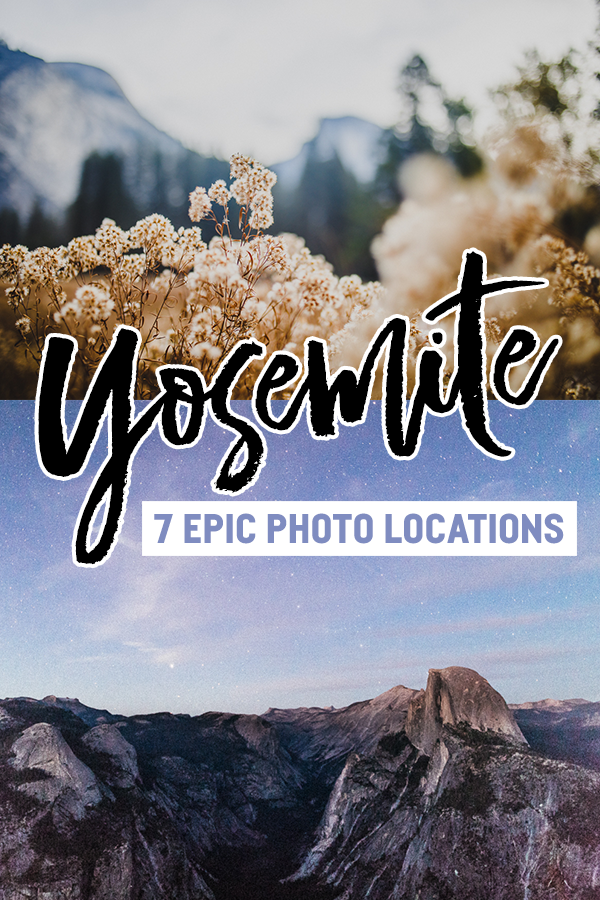 7 EPIC Photo Locations in Yosemite! 