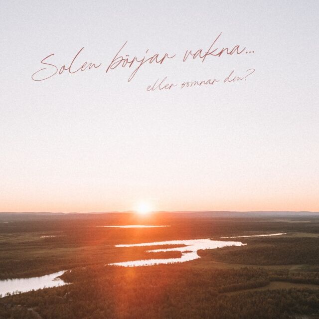 Solen börjar vakna... och jag med den.